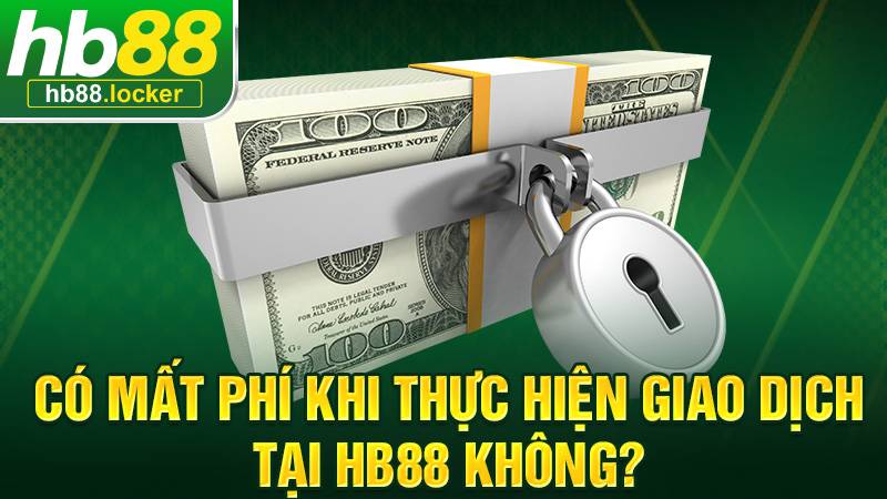 HB88 33 Giao dịch nạp rút HB88 miễn phí